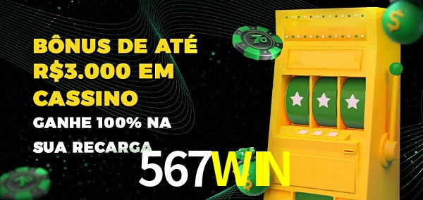567WIN melhor bônus de depósito